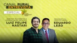 Canal Rural Entrevista | Eduardo Leão, presidente da Croplife Brasil