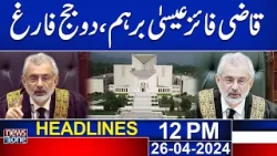 Newsone HeadLines 12PM | cheif JUstice in Action |  26 April 2024