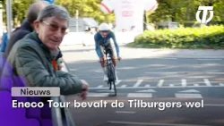 Eneco Tour bevalt de Tilburgers wel - Nieuws