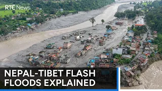 What caused the deadly flash floods on the Nepal-Tibet border? | RTÉ News