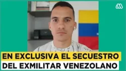 Así secuestraron a Ronald Ojeda: Exmilitar venezolano se encuentra desaparecido