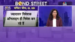 The Bond Market’s Growing Investor Base|Maninder Cheema - SEBI | Bond Street