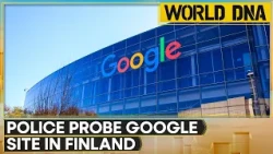 Finland Police Launch Criminal Probe Into Google's Data Centre Project | WION World News