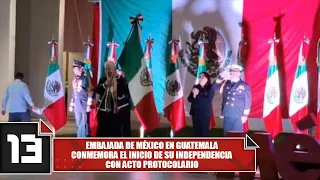 Mexican Embassy in Guatemala commemorates the start of its independence with a formal ceremony