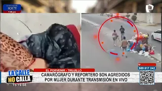 Trujillo: camarógrafo y reportero son agredidos por mujer durante transmisión en VIVO