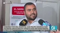 Subdirector del San Felipe anuncia que 55 días pacientes oncológicos sin radioterapias. Subdirector del San Felipe anuncia que 55 días pacientes oncológicos sin radioterapias.