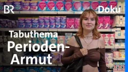 Wenn das Geld für Monatshygiene fehlt: Tabuthema Perioden-Armut | Doku | BR Story