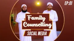 Family Counselling Episode 01 | Social Media | Haji Muhammad Ali Attari