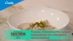 ARMINTZ GORROTXATEGI SUKALERRIAN: Txahal strogonoffa patata purearekin eta errukula frijituarekin