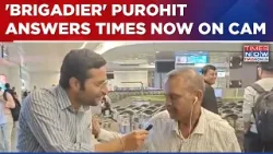 Colonel Purohit Promoted: 'Brigadier' Thankful, Answers Times Now's Questions On Cam | Exclusive