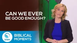 Могу ли я стать праведным? Преобразующая жизнь сила веры | Библейские моменты