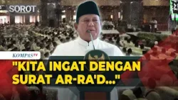Prabowo Kutip Ayat Al-Quran saat Ingatkan Pentingnya Persatuan demi Keselamatan Bangsa