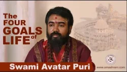 The Four Goals Of Life #swamiavatarpuri #omashram The Four Goals Of Life #swamiavatarpuri #omashram