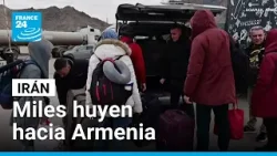 Irán: miles de ciudadanos cruzan la frontera hacia Armenia huyendo de la guerra • FRANCE 24