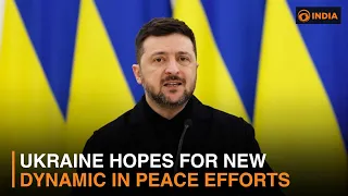 Ukraine hopes for new dynamic in peace efforts