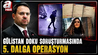 Adalet Bakanı Duyurdu: Gülistan Doku Soruşturmasında 10 Gözaltı | A Haber