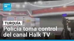 Canal opositor queda bajo control policial durante una redada en Turquía • FRANCE 24 Español