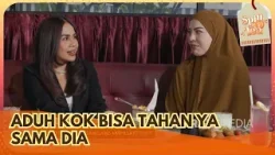 [FULL] ADUH Kok Bisa Tahan Ya Sama Dia - SPILL D TEA (08/3/26)