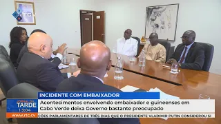 Events involving ambassador and Guinean nationals in Cape Verde leave Government deeply concerned