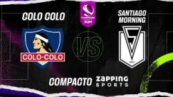 Compacto Fecha 7 // Colo Colo VS Santiago Morning // Campeonato Femenino SQM 2024