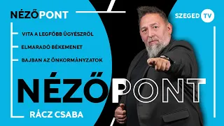 Vita a legfőbb ügyészről • elmaradó Békemenet • bajban az önkormányzatok – Nézőpont 2026. 09. 24.