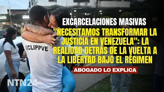 The reality behind the releases in Venezuela: "We need to transform the justice system"