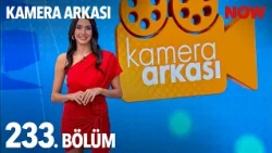 Kamera Arkası 233. Bölüm