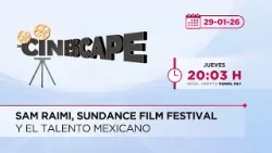 Sam Raimi, Sundance Film Festival y el talento mexicano | Cinescape | 29-01-2026