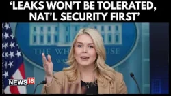 Leavitt Defends FBI Search of Washington Post Reporter’s Home In Classified Leaks Probe | N18G