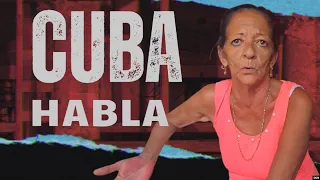 Cuba Habla: "Las condiciones eran críticas”