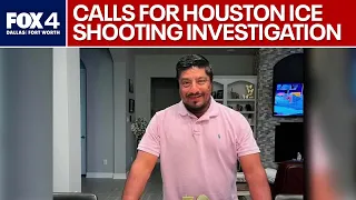 Calls growing for investigation into deadly Houston ICE shooting