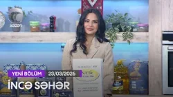 İncə Səhər - Arzu Əliyeva, Nuriyyə Hüseynova, Çilənay, Vüsal Hacıyev   23.03.2026