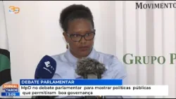 MpD no debate parlamentar para mostrar políticas públicas que permitiram  boa governança