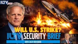 ILTV Security Brief | As Iran Stalls, Will U.S. Strike?