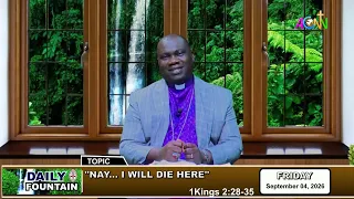 DAILY FOUNTAIN DEVOTIONAL FOR SEPTEMBER 04, 2026 -  THE RT. REV'D DR. ENOCH ATUBOYEDIA