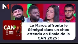 CAN+ : le Maroc affronte le Sénégal dans une choc attendu en finale de la CAN 2025 !