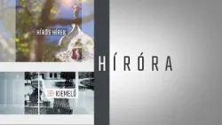 HÍRÓRA (2026. április 9.)