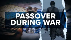 Passover During War | Jerusalem Dateline - April 23, 2024