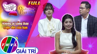Quyền năng phái đẹp: Không ai sống thay cuộc đời của bạn