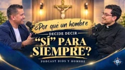 Why does a man decide to say "YES FOREVER" to God? | GOD AND MAN PODCAST
