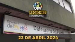 Noticias Regiones de Venezuela hoy - Lunes 22 de Abril de Marzo de 2024 @VPItv