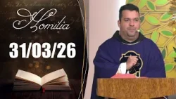 Homilia Diária | 31/03/2026 | Frei Joel