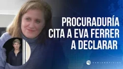 Attorney General's Office summons Eva Ferrer following accusations against Verónica Alcocer