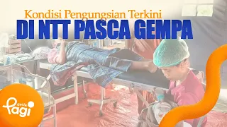 [detikPagi] - Latest Situation at Refugee Shelters in NTT After the Earthquake