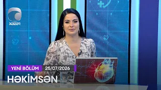 Həkimsən - 25.07.2026