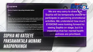 Sophia ng Katseye pansamantala munang magpapahinga | TV Patrol