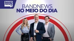 BandNews FM No Meio do Dia, com Eduardo Oinegue