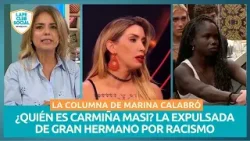 ? QUIÉN ES CARMIÑA MASI, DENUNCIADA POR RACISMO EN GRAN HERMANO: LA COLUMNA DE MARINA CALABRÓ