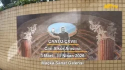 CANTO CXVIII | Can Alkor Anısına | Maçka Sanat Galerisi