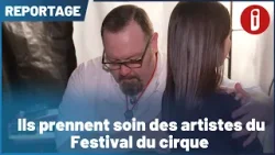 Ils prennent soin des artistes du Festival du cirque